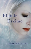 Blonde Eskimo 1940716624 Book Cover