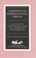 Narrativas de representación urbana: un estudio de expresiones culturales de la modernidad latinoamericana 0820438936 Book Cover