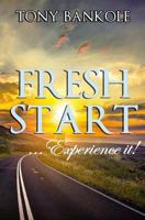 Fresh Start: ... Experience It! 1542368162 Book Cover