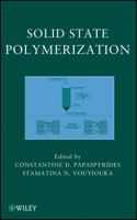 Solid State Polymerization 0470084189 Book Cover