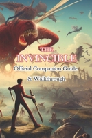 The Invincible Official Companion Guide & Walkthrough B0CQ6QWDG2 Book Cover