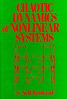 Chaotic Dynamics of Nonlinear Systems 0471634182 Book Cover