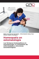 Homeopatía en estomatología: Los fármacos homeopáticos en estomatología, el tratamiento de enfermedades y afecciones estomatológicas 6203031518 Book Cover
