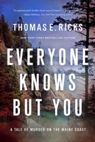 Everyone Knows But You: A Tale of Murder on the Maine Coast 1639366792 Book Cover