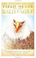 Field Guide to the Bald Eagle (Sasquatch Field Guide Series) 0912365463 Book Cover