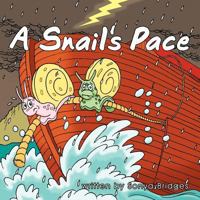 A Snail's Pace 1463427522 Book Cover