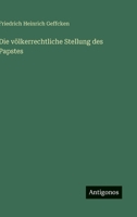Die völkerrechtliche Stellung des Papstes 3563910774 Book Cover