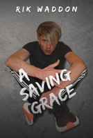 A Saving Grace 1528989414 Book Cover