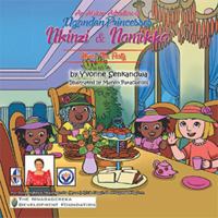 Nkinzi & Namikka Have a Tea Party: An African Adventure of Ugandan Princesses 1984556509 Book Cover
