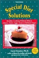 Special Diet Solutions: Healthy Cooking Without Wheat, Gluten, Dairy, Eggs, Yeast, or Refined Sugar 1889374008 Book Cover