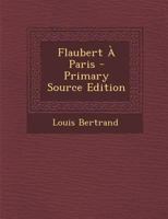 Flaubert � Paris 1247053229 Book Cover