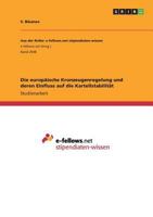 Die europ�ische Kronzeugenregelung und deren Einfluss auf die Kartellstabilit�t 3656987947 Book Cover