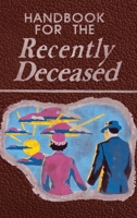 Handbook for the Recently Deceased: The Afterlife 1961902192 Book Cover