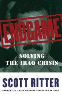Endgame : Solving the Iraq Problem -- Once and For All 0684864851 Book Cover