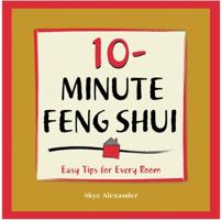 10-Minute Feng Shui: Easy Tips for Every Room 193141288X Book Cover