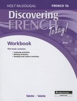 Discovering French Today: Student Edition Workbook Level 1b 0547914342 Book Cover
