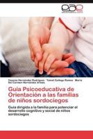 Guia Psicoeducativa de Orientacion a Las Familias de Ninos Sordociegos 3845484519 Book Cover