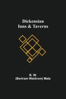 Dickensian Inns and Taverns 9354844774 Book Cover