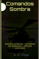 Comandos Sombra: Missão Silêncio - Infantes Da Marinha - Forças Especiais 1980247323 Book Cover