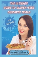 The Ultimate Guide to Gluten-Free Crockpot Meals B0DRYQTZ8C Book Cover