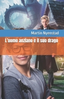L’uomo anziano e il suo drago (Italian Edition) B0DRXXGRKG Book Cover
