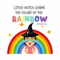 Little Witch Learns the Colors of the Rainbow (The Adventures of Little Witch) B0F63QYLBQ Book Cover
