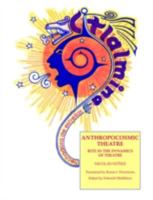 Anthropocosmic Theatre: Rite in the Dynamics of Theatre 3718657112 Book Cover