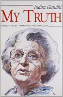 Indira Gandhi: My Truth 0394525620 Book Cover