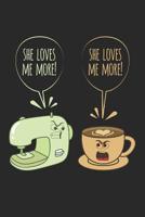 She Loves Me More She Loves Me More: Sewing Journal, Sewer Notebook, Gift for Sewers, Quilter Presents, Quilting Planner 1096253240 Book Cover