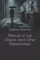 Manual of Lost Objects (and Other Melancholies) B0FD7Y6F5T Book Cover