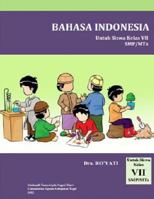 Bahasa Indonesia, Untuk Siswa Kelas VII Smp/MTS 1499116500 Book Cover