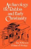 Archaeology, the Rabbis, & Early Christianity 0687016800 Book Cover
