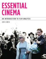 Essential Cinema: An Introduction to Film Analysis 1439083681 Book Cover