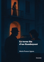La terne fin d'un flamboyant (French Edition) 2414816236 Book Cover