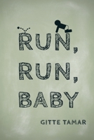 Run, Run, Baby B09TMTLHSB Book Cover