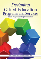 Designing Gifted Education Programs and Services: From Purpose to Implementation 1618216805 Book Cover