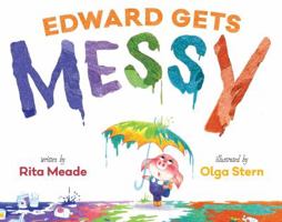Edward Gets Messy 1481437771 Book Cover