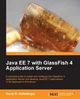 Java Ee 7 with Glassfish 4 Application Server 1782176888 Book Cover