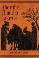 After the Thunder Leaves 1918555737 Book Cover