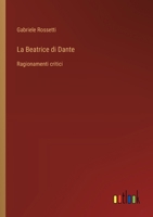 La Beatrice di Dante: Ragionamenti critici (Italian Edition) 3385069467 Book Cover