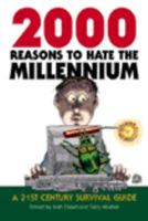 2000 Reasons to Hate the Millennium: a 21st Century Survival Guide 0385258615 Book Cover