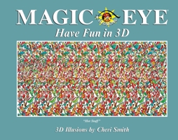 Magic Eye: Have Fun in 3D 1524885770 Book Cover