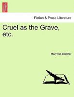 Cruel as the Grave, etc. 1241185220 Book Cover