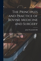 The Principles and Practice of Bovine Medicine and Surgery 1016709056 Book Cover