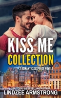 Kiss Me Collection: Kiss Me in the Moonlight, Kiss Me in the Rain (Kiss Me Romance) B08KFYXNFT Book Cover