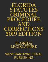 Florida Statutes Criminal Procedure and Corrections 2019 Edition: West Hartford Legal Publishing 107020952X Book Cover