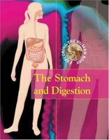 Exploring the Human Body - The Stomach and Digestion (Exploring the Human Body) 0737730234 Book Cover