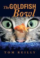 The Goldfish Bowl 1493157078 Book Cover
