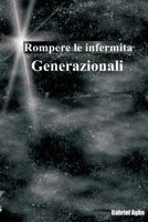 Rompere le infermità generazionali: rivendicare la tua libertà 1977746381 Book Cover