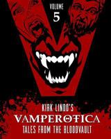 Vamperotica: Tales from the Bloodvault V5 1541153960 Book Cover